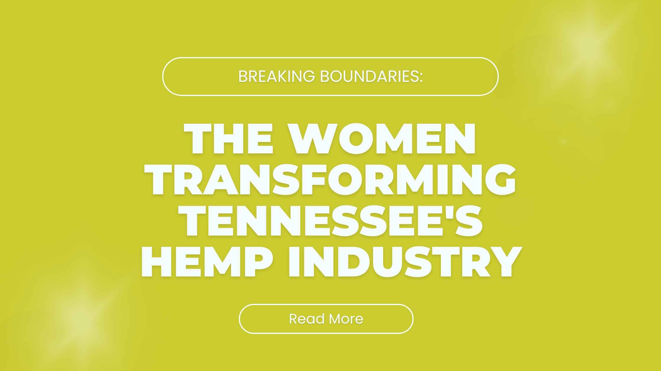 Breaking Boundaries: The Women Transforming Tennessee's Hemp Industry